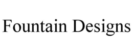 FOUNTAIN DESIGNS trademark