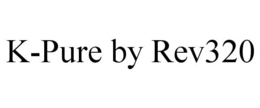 K-PURE BY REV320 trademark