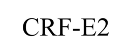 CRF-E2 trademark