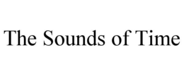 THE SOUNDS OF TIME trademark