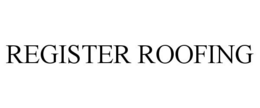REGISTER ROOFING trademark