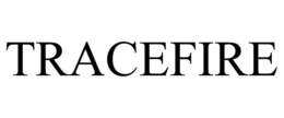 TRACEFIRE trademark