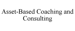 ASSET-BASED COACHING AND CONSULTING trademark