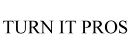 TURN IT PROS trademark