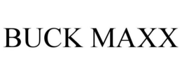 BUCK MAXX trademark