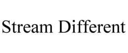 STREAM DIFFERENT trademark