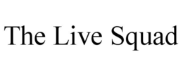 THE LIVE SQUAD trademark