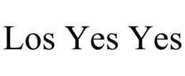 LOS YES YES trademark
