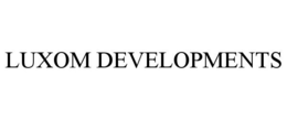 LUXOM DEVELOPMENTS trademark