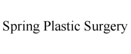 SPRING PLASTIC SURGERY trademark
