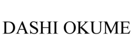 DASHI OKUME trademark