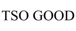 TSO GOOD trademark