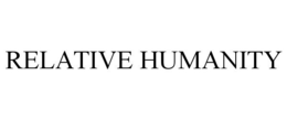RELATIVE HUMANITY trademark