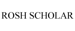 ROSH SCHOLAR trademark