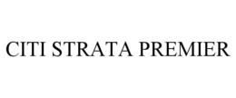 CITI STRATA PREMIER trademark