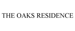 THE OAKS RESIDENCE trademark