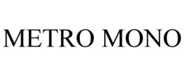 METRO MONO trademark