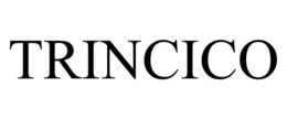 TRINCICO trademark