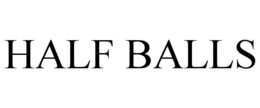 HALF BALLS trademark