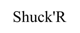 SHUCK'R trademark