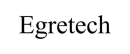 EGRETECH trademark