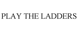 PLAY THE LADDERS trademark