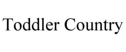 TODDLER COUNTRY trademark