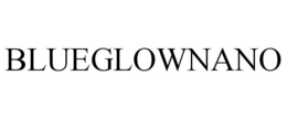 BLUEGLOWNANO trademark