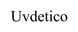 UVDETICO trademark