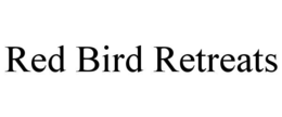 RED BIRD RETREATS trademark