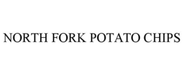 NORTH FORK POTATO CHIPS trademark
