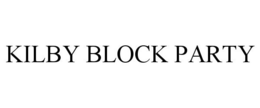 KILBY BLOCK PARTY trademark