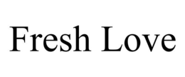 FRESH LOVE trademark