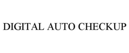 DIGITAL AUTO CHECKUP trademark