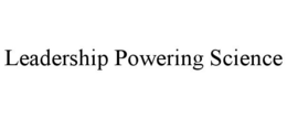 LEADERSHIP POWERING SCIENCE trademark