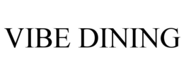 VIBE DINING trademark