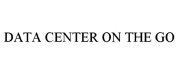 DATA CENTER ON THE GO trademark