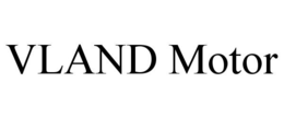 VLAND MOTOR trademark