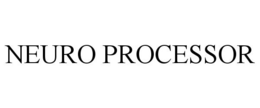 NEURO PROCESSOR trademark