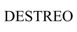 DESTREO trademark