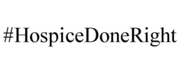 #HOSPICEDONERIGHT trademark
