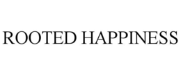 ROOTED HAPPINESS trademark