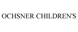 OCHSNER CHILDREN'S trademark