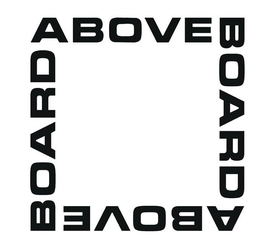 ABOVE BOARD ABOVE BOARD trademark