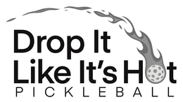 DROP IT LIKE IT'S HOT PICKLEBALL trademark