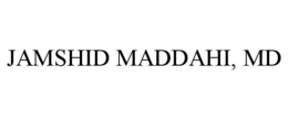 JAMSHID MADDAHI, MD trademark