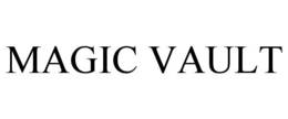 MAGIC VAULT trademark