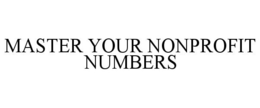 MASTER YOUR NONPROFIT NUMBERS trademark