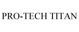 PRO-TECH TITAN trademark