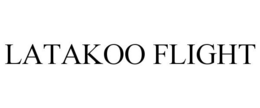 LATAKOO FLIGHT trademark